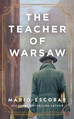 The Teacher of Warsaw By Mario Escobar, Zach Hoffman (Read by) Cover Image