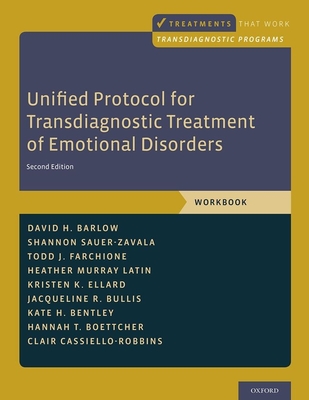 Unified Protocol for Transdiagnostic Treatment of Emotional Disorders: Workbook (Treatments That Work)
