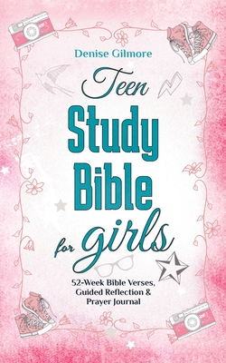 Teen Study Bible for Girls: 52-Week Bible Verses, Guided Reflection and Prayer Journal. (Value Version) Cover Image