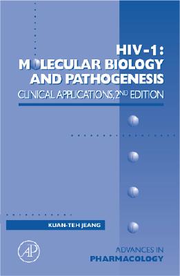 HIV I: Molecular Biology and Pathogenesis: Clinical Applications: Volume 56 (Advances in Pharmacology #56) Cover Image