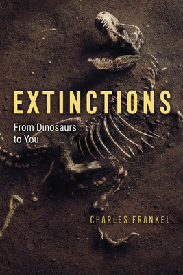 Extinctions: From Dinosaurs to You Cover Image