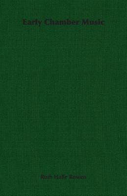 Early Chamber Music By Ruth Halle Rowen Cover Image
