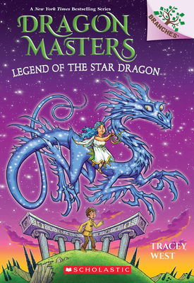 Legend of the Star Dragon: A Branches Book (Dragon Masters #25) By Tracey West, Graham Howells (Illustrator) Cover Image