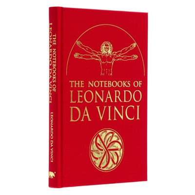 The Notebooks of Leonardo Da Vinci: Selected Extracts from the Writings of the Renaissance Genius (Arcturus Silkbound Classics)