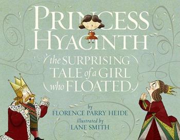 Cover Image for Princess Hyacinth (the Surprising Tale of a Girl Who Floated)