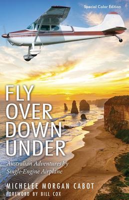 Fly Over Down Under: Australian Adventures by Single-Engine Airplane Cover Image