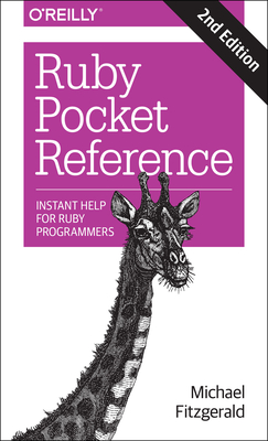Ruby Pocket Reference: Instant Help for Ruby Programmers Cover Image