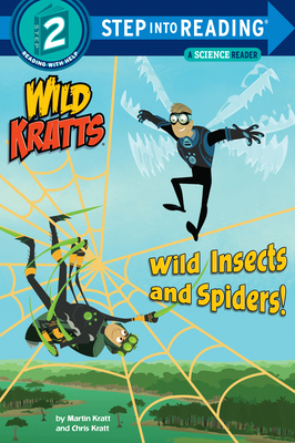 Wild Insects and Spiders! (Wild Kratts) (Step into Reading) By Chris Kratt, Martin Kratt, Random House (Illustrator) Cover Image