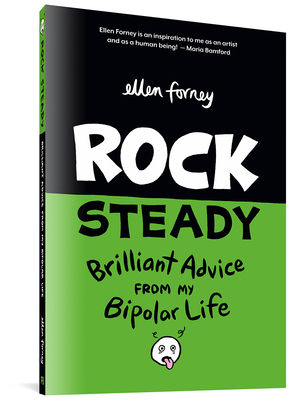 Rock Steady: Brilliant Advice From My Bipolar Life By Ellen Forney Cover Image