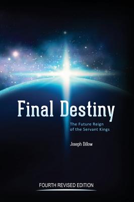 Final Destiny: The Future Reign of The Servant Kings: Fourth Revised Edition Cover Image