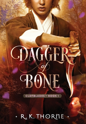 Dagger of Bone (Legends of the Clanblades #1)