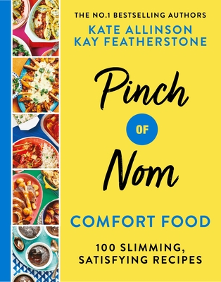 Pinch of Nom Comfort Food: 100 Slimming, Satisfying Recipes Cover Image