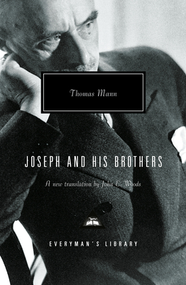 Joseph and His Brothers: Translated and Introduced by John E. Woods (Everyman's Library Contemporary Classics Series) Cover Image