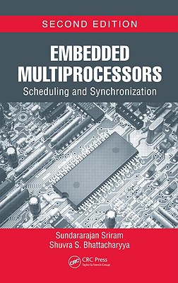 Embedded Multiprocessors: Scheduling and Synchronization (Signal Processing and Communications) Cover Image
