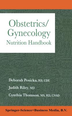Obstetrics/Gynecology: Nutrition Handbook (Chapman & Hall Nutrition Handbooks; 1) Cover Image