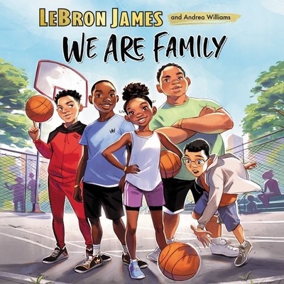 We Are Family Lib/E By Lebron James, Andrea Williams, Nile Bullock (Read by) Cover Image