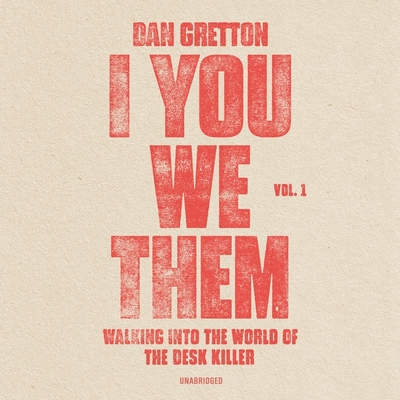 I You We Them: Walking Into the World of the Desk Killer Cover Image