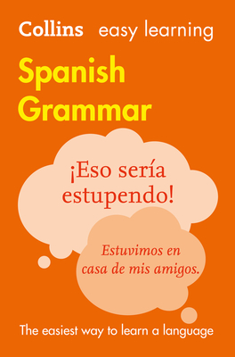 Collins Easy Learning Spanish – Easy Learning Spanish Grammar