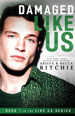 Damaged Like Us By Krista Ritchie, Becca Ritchie Cover Image