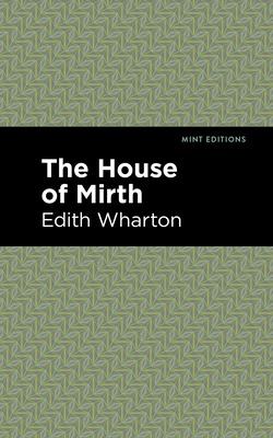 The House of Mirth (Mint Editions (Women Writers))