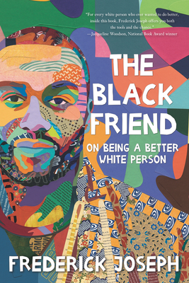 The Black Friend: On Being a Better White Person Cover Image