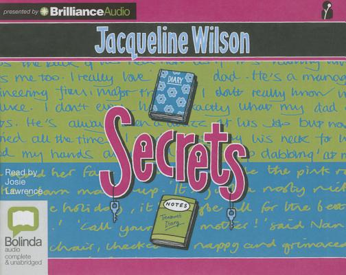 Secrets By Jacqueline Wilson, Nick Sharratt (Illustrator), Josie Lawrence (Read by) Cover Image