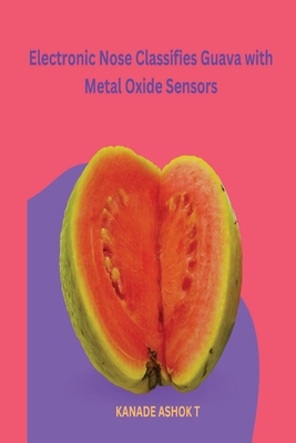 Electronic Nose Classifies Guava with Metal Oxide Sensors Cover Image