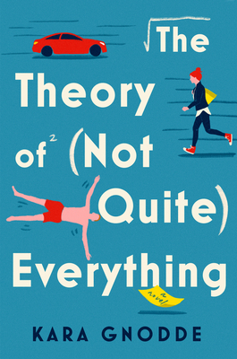 The Theory of (Not Quite) Everything: A Novel Cover Image
