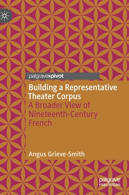 Building a Representative Theater Corpus: A Broader View of Nineteenth-Century French