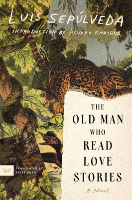 The Old Man Who Read Love Stories: A Novel Cover Image