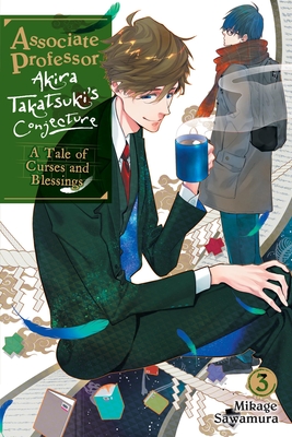 Associate Professor Akira Takatsuki's Conjecture, Vol. 3 (light novel): A Tale of Curses and Blessings (Associate Professor Akira Takatsuki's Conjecture (light novel) #3)
