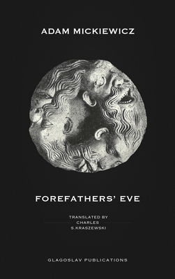 Forefathers' Eve By Adam Mickiewicz Cover Image