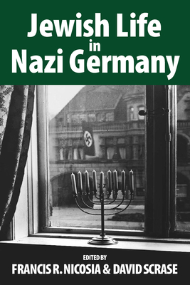 Jewish Life in Nazi Germany: Dilemmas and Responses (Vermont Studies on Nazi Germany and the Holocaust #4) Cover Image