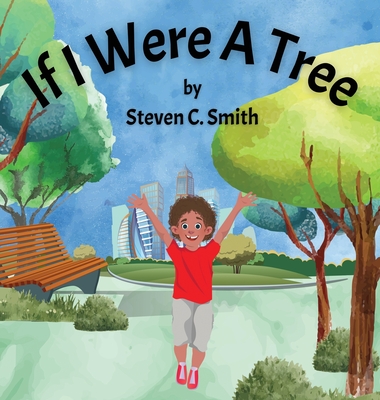 If I Were A Tree By Steven C. Smith Cover Image