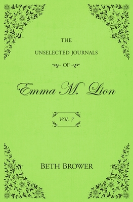 The Unselected Journals of Emma M. Lion