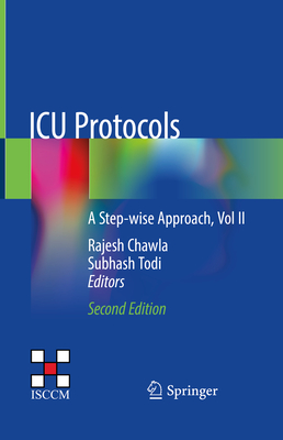 ICU Protocols: A Step-Wise Approach, Vol II By Rajesh Chawla (Editor), Subhash Todi (Editor) Cover Image
