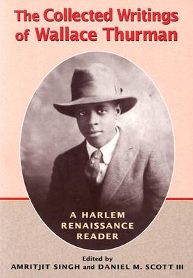 The Collected Writings of Wallace Thurman: A Harlem Renaissance Reader Cover Image