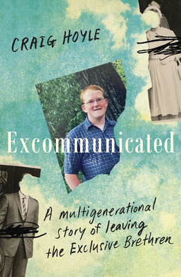 Excommunicated: A Heart-Wrenching and Compelling Memoir about a Family Torn Apart by One of New Zealand's Most Secretive Religious Sects for Re Cover Image