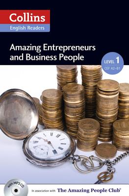 Collins Elt Readers — Amazing Entrepreneurs & Business People (Level 1) (Collins English Readers)