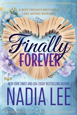 Finally Forever: A Best Friend's Brother / Fake Dating Romance (The Lasker Brothers)