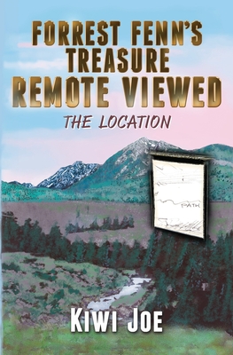 Forrest Fenn's Treasure Remote Viewed: The Location Cover Image