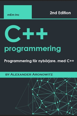 C++ programmering: Programmering för nybörjare. med C++ Cover Image