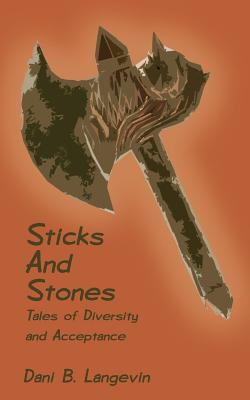 Sticks and Stones: Tales of Diversity and Acceptance Cover Image