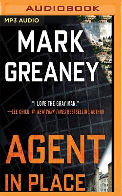 Agent in Place (Gray Man #7) By Mark Greaney, Jay Snyder (Read by) Cover Image