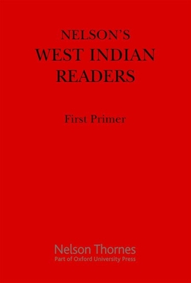 Nelson's West Indian Readers First Primer (New West Indian Readers) Cover Image