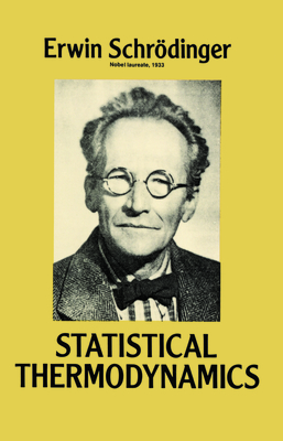 Statistical Thermodynamics (Dover Books on Physics) By Erwin Schrodinger Cover Image