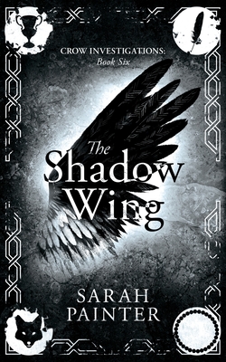 The Shadow Wing (Crow Investigations #6)