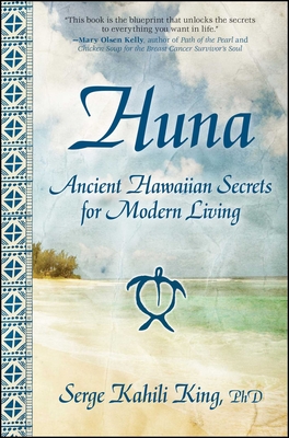 Huna: Ancient Hawaiian Secrets for Modern Living Cover Image