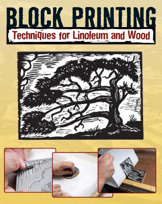 Block Printing: Techniques for Linoleum and Wood Cover Image