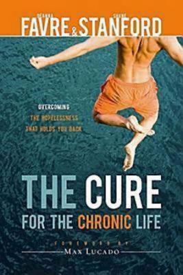 Cover for The Cure for the Chronic Life